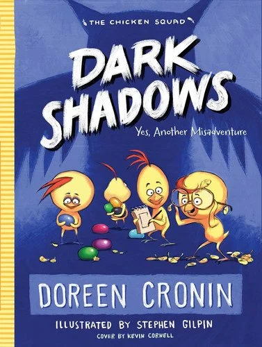 Book cover: Dark Shadows: Yes, Another Misadventure (4) (The Chicken Squad) by Doreen Cronin