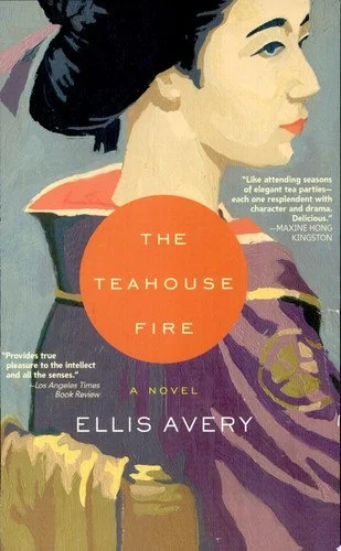 Book cover: The Teahouse Fire by Ellis Avery