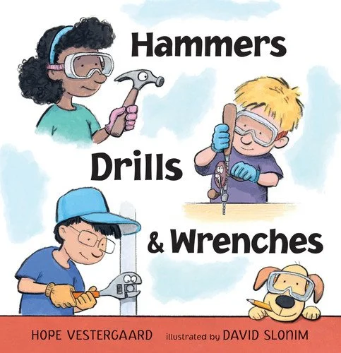 Book cover: Hammers, Drills, and Wrenches by Hope Vestergaard