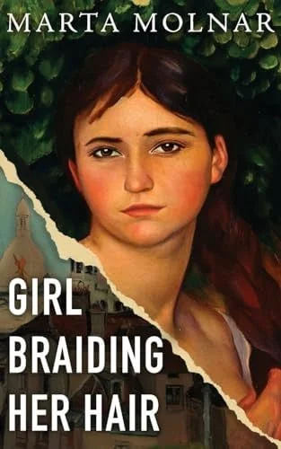 Book cover: Girl Braiding Her Hair by Marta Molnar