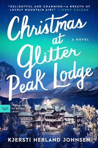 Book cover: Christmas at Glitter Peak Lodge A Novel by Kjersti Herland Johnsen