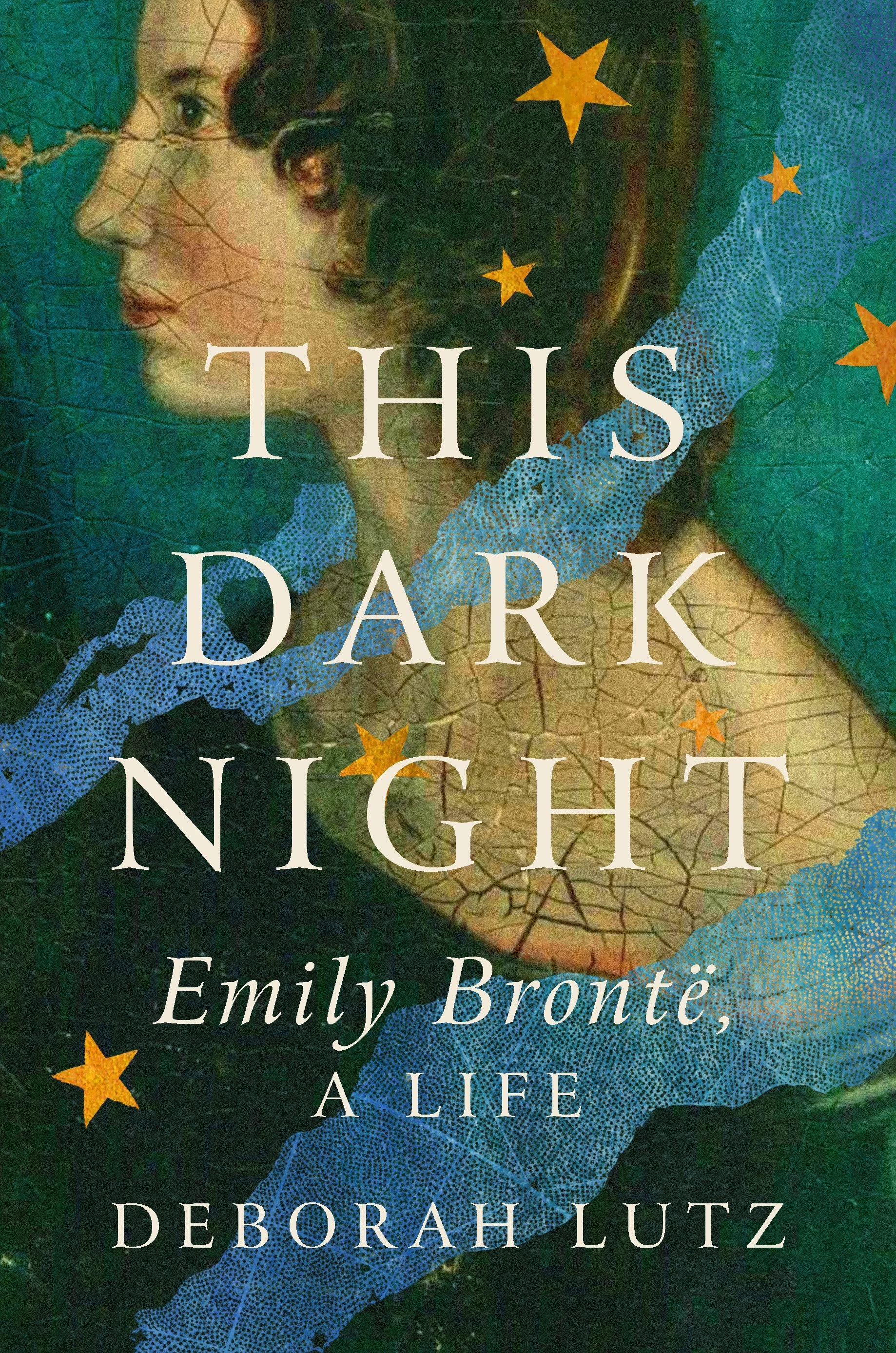 This Dark Night: Emily Bronte, A Life by Deborah Lutz