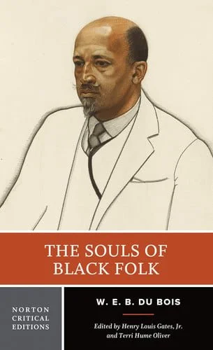 Book cover: The Souls of Black Folk, A Norton Critical Edition by W. E. B. Du Bois