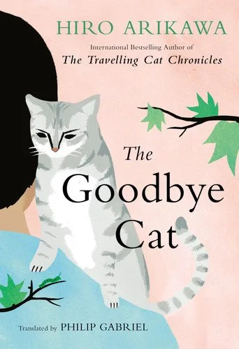 Book cover: The Goodbye Cat by Hiro Arikawa