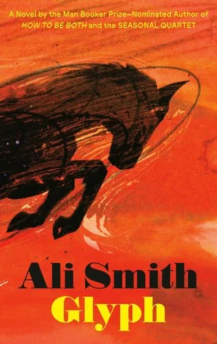 Book cover: Glyph A Novel by Ali Smith