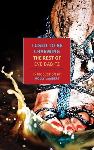 Book cover: I Used to Be Charming: The Rest of Eve Babitz (New York Review Books Classics) by Eve Babitz