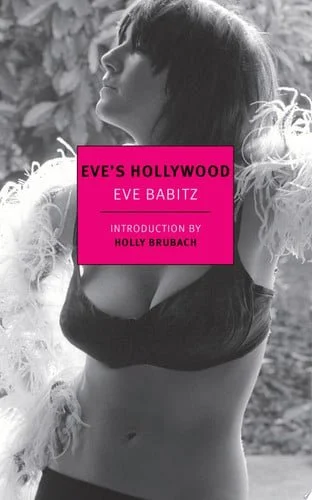 Book cover: Eve's Hollywood (New York Review Books Classics) by Eve Babitz