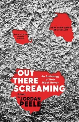 Book cover: Out There Screaming: An Anthology of New Black Horror by Jordan Peele; John Joseph Adams; N.k. Jemisin; Rebecca Roanhorse