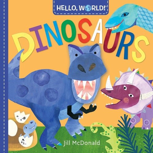 Book cover: Hello, World! Dinosaurs by Jill Mcdonald