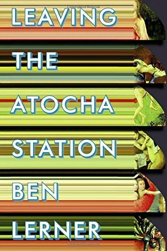 Book cover: Leaving the Atocha Station by Ben Lerner