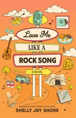 Book cover: Love Me Like a Rock Song: A Novel by Shore, Shelly Jay
