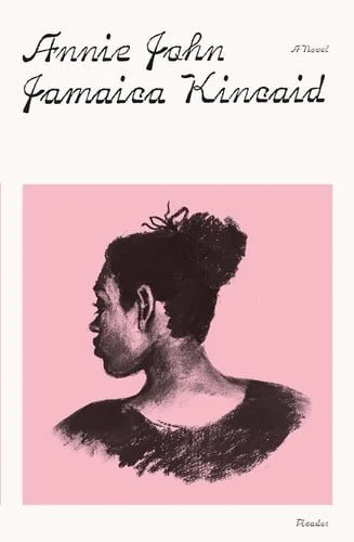 Book cover: Annie John A Novel by Jamaica Kincaid