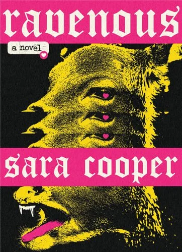 Book cover: Ravenous - A Novel by Sara Cooper