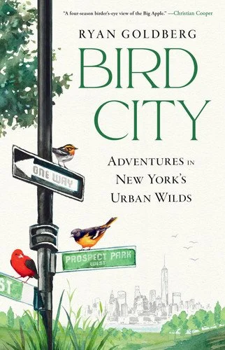 Book cover: Bird City: Adventures in New York's Urban Wilds by Goldberg, Ryan