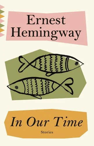 Book cover: In Our Time (Vintage Classics) by Ernest Hemingway