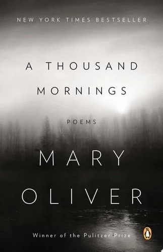 Book cover: A Thousand Mornings: Poems by Mary Oliver