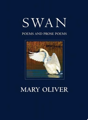 Book cover: Swan: Poems and Prose Poems by Mary Oliver