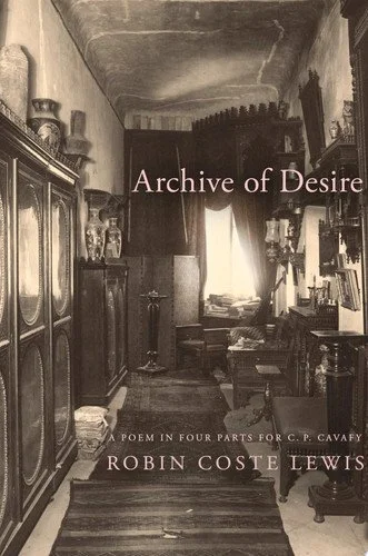 Book cover: Archive of Desire: A poem in four parts for C. P. Cavafy by Robin Coste Lewis