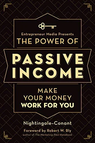 Book cover: The Power of Passive Income Make Your Money Work for You by Nightingale-Conant; The Staff of Entrepreneur Media