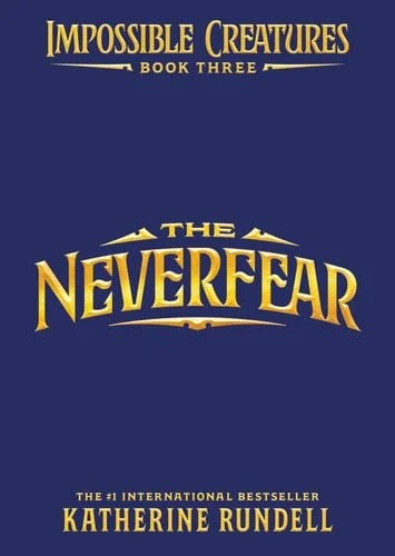 Book cover: The Neverfear by Katherine Rundell