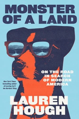 Book cover: Monster of a Land On the Road in Search of Modern America by Lauren Hough