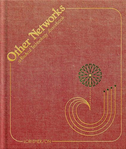 Book cover: Other Networks A Radical Technology Sourcebook by Lori Emerson