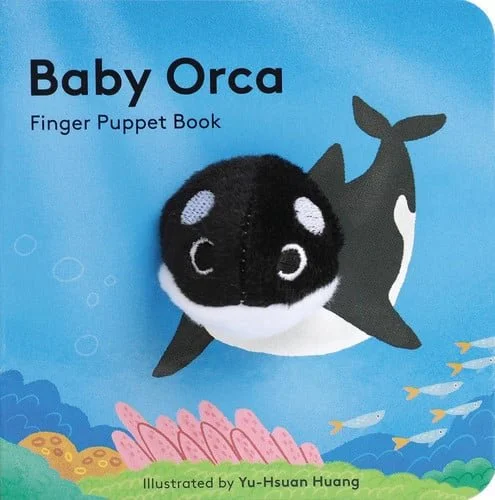 Book cover: Baby Orca: Finger Puppet Book (Puppet Book for Babies, Baby Play Book, Interactive Baby Book) (Baby Animal Finger Puppets, 16) by Chronicle Books