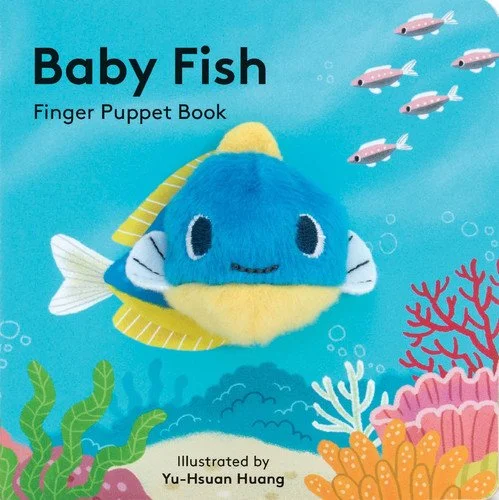 Book cover: Baby Fish: Finger Puppet Book (Baby Animal Finger Puppets, 6) by Chronicle Books