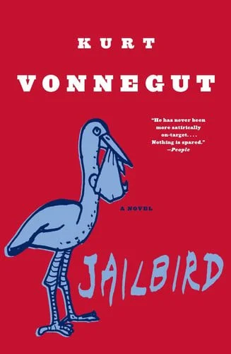 Book cover: Jailbird: A Novel by Kurt Vonnegut