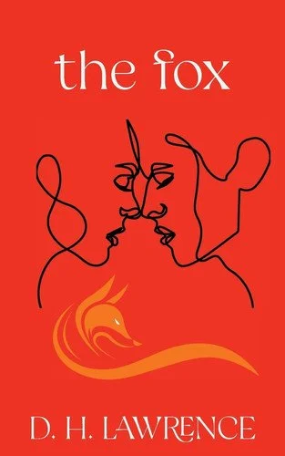 Book cover: The Fox (Warbler Classics Annotated Edition) by D. H. Lawrence