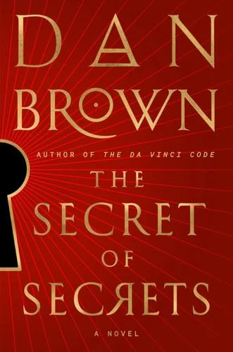 Book cover: The Secret of Secrets: A Novel (Robert Langdon) by Dan Brown