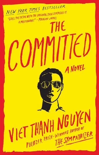 Book cover: The Committed (The Sympathizer, 2) by Viet Thanh Nguyen