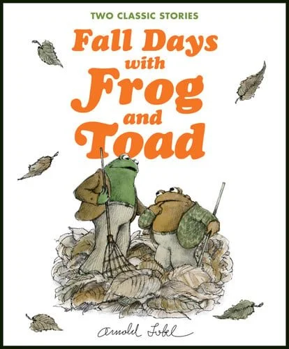 Book cover: Fall Days with Frog and Toad: Two Classic Stories Celebrating Autumn and Friendship, for Kids (Ages 4-8) by Lobel, Arnold