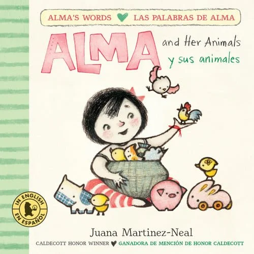 Book cover: Alma and Her Animals/Alma Y Sus Animales by Juana Martinez-Neal