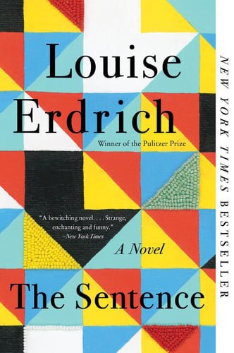 Book cover: The Sentence: A Novel by Louise Erdrich