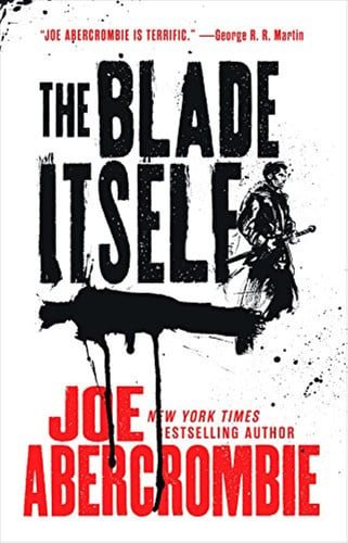 Book cover: The Blade Itself (The First Law Trilogy, 1) by Joe Abercrombie