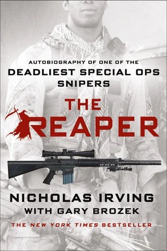 Book cover: The Reaper: Autobiography of One of the Deadliest Special Ops Snipers by Nicholas Irving; Gary Brozek