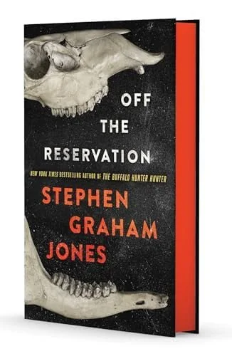 Book cover: Off the Reservation by Stephen Graham Jones