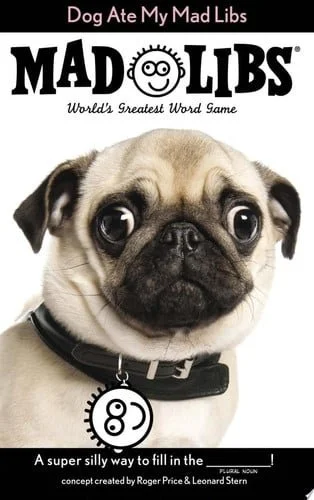 Book cover: Dog Ate My Mad Libs: World's Greatest Word Game by Mad Libs