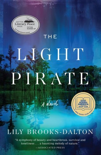 Book cover: The Light Pirate: GMA Book Club Selection by Lily Brooks-Dalton