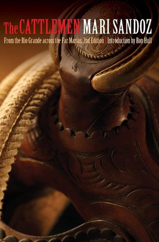 Book cover: The Cattlemen: From the Rio Grande across the Far Marias by Mari Sandoz