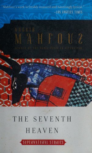Book cover: The seventh heaven: stories of the supernatural by Maḥfūẓ, Najīb