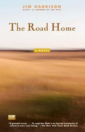 Book cover: The Road Home by Jim Harrison; Katie Cotton