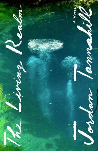 Book cover: The Living Realm: A Novel by Tannahill, Jordan