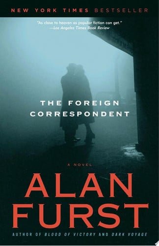 Book cover: The Foreign Correspondent (Night Soldiers) by Alan Furst