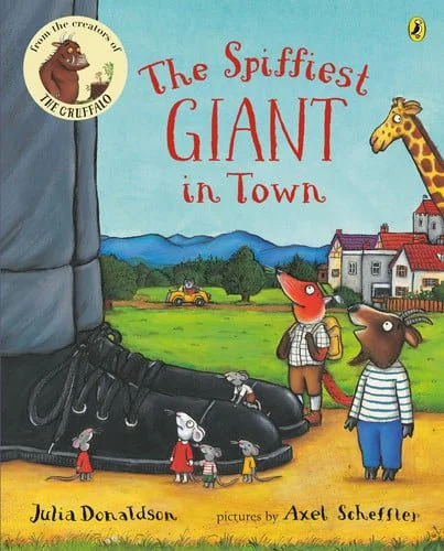 Book cover: The Spiffiest Giant in Town by Julia Donaldson
