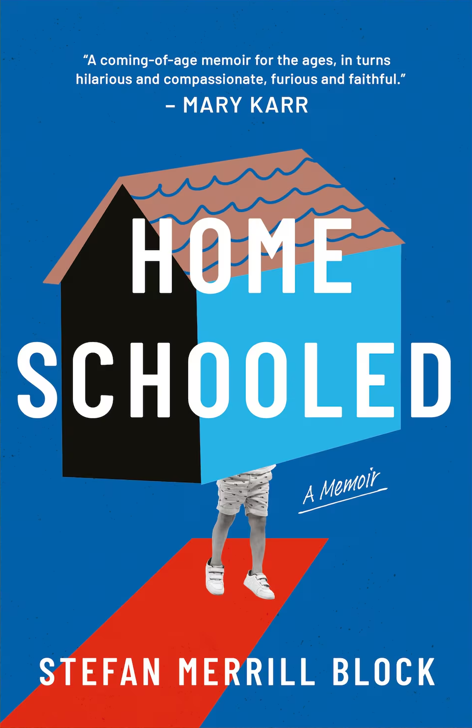 Homeschooled A Memoir by Stefan Merrill Block