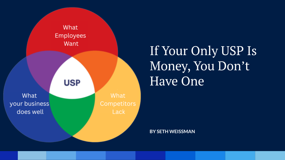 Money is Not a Talent Strategy. You Need a Unique Selling Propositio