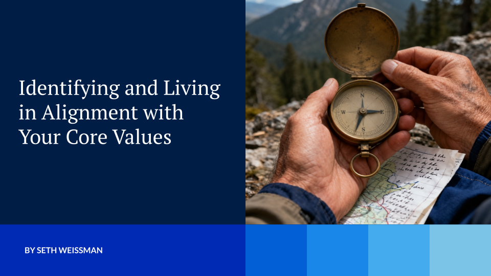 Identifying and Living in Alignment with Your Core Values