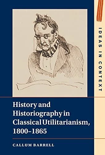 History and Historiography in Classical Utilitarianism, 1800-1865 episode artwork